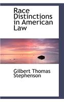 Race Distinctions in American Law
