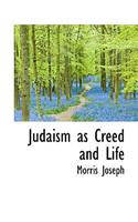 Judaism as Creed and Life