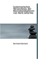 Systematisches Verzeichniss Der Macrolepidopteren Von Nord-Amerika