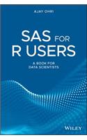 SAS for R Users: A Book for Data Scientists