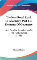 The New Royal Road to Geometry, Part 1-2, Elements of Geometry