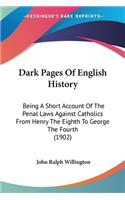 Dark Pages Of English History