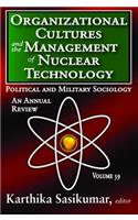 Organizational Cultures and the Management of Nuclear Technology