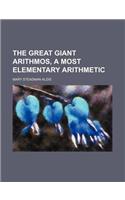 The Great Giant Arithmos, a Most Elementary Arithmetic