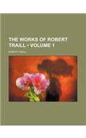 The Works of Robert Traill (Volume 1): (English)