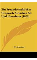 Freundschaftliches Gesprach Zwischen Alt Und Neutrierer (1859)