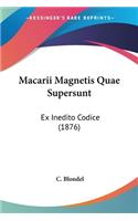 Macarii Magnetis Quae Supersunt