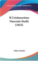 Il Cristianesimo Nascente Studii (1854)