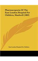 Pharmacopoeia of the East London Hospital for Children, Shadwell (1883)