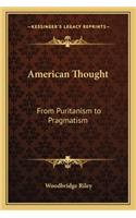 American Thought: From Puritanism to Pragmatism