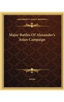 Major Battles of Alexander's Asian Campaign