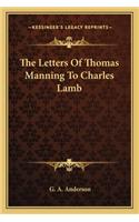 The Letters Of Thomas Manning To Charles Lamb: (English)