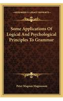 Some Applications of Logical and Psychological Principles to Grammar