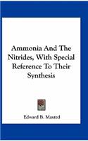 Ammonia and the Nitrides, with Special Reference to Their Synthesis
