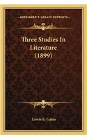 Three Studies in Literature (1899)