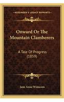 Onward or the Mountain Clamberers