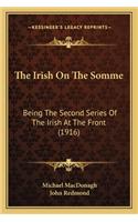 The Irish On The Somme: Being The Second Series Of The Irish At The Front (1916)(English)