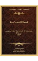 The Count Of Nideck: Adapted From The French Of Erckmann-Chatrian (1897)(English)