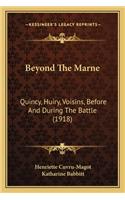 Beyond the Marne: Quincy, Huiry, Voisins, Before and During the Battle (1918)