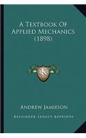 A Textbook Of Applied Mechanics (1898)