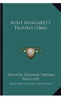 Aunt Margaret's Trouble (1866)