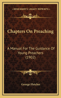 Chapters On Preaching
