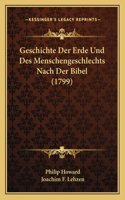 Geschichte Der Erde Und Des Menschengeschlechts Nach Der Bibel (1799)