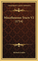 Miscellaneous Tracts V2 (1714)