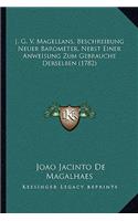 J. G. V. Magellans, Beschreibung Neuer Barometer, Nebst Einer Anweisung Zum Gebrauche Derselben (1782)