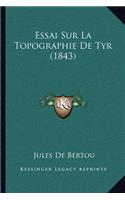 Essai Sur La Topographie De Tyr (1843)