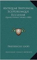 Antiquae Britonum Scotorumque Ecclesiae