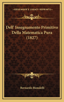 Dell' Insegnamento Primitivo Della Matematica Pura (1827)