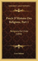 Precis D'Histoire Des Religions, Part 1: Religions De L'Inde (1890)