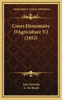Cours Elementaire D'Agriculture V2 (1852)