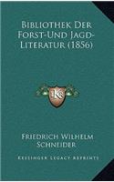 Bibliothek Der Forst-Und Jagd-Literatur (1856)