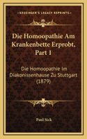 Die Homoopathie Am Krankenbette Erprobt, Part 1: Die Homoopathie Im Diakonissenhause Zu Stuttgart (1879)