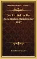 Die Architektur Der Italianischen Renaissance (1886)