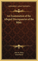 Examination of the Alleged Discrepancies of the Bible