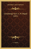 Levensberigt Van F. A. W. Miquel (1872)