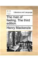 The man of feeling. The third edition.