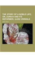 The Story of a Noble Life