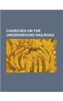 Churches on the Underground Railroad: African Meeting House, Allen Chapel African Methodist Episcopal Church (Terre Haute, Indiana), Allen Temple AME(English)