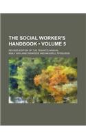 The Social Worker's Handbook (Volume 5); Revised Edition of the Tenant's Manual