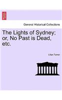 Lights of Sydney; Or, No Past Is Dead, Etc.