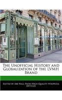 The Unofficial History and Globalization of the Lvmh Brand