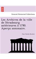 Les Archives de La Ville de Strasbourg Ante Rieures a 1790. Aperc U Sommaire.