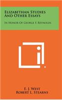 Elizabethan Studies and Other Essays