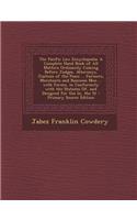 The Pacific Law Encyclopedia: A Complete Hand Book of All Matters Ordinarily Coming Before Judges, Attorneys, Justices of the Peace ... Farmers, Mer: A Complete Hand Book of All Matters Ordinarily Coming Before Judges, Attorneys, Justices of the Peace ... Farmers, Mer