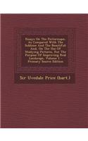 Essays on the Picturesque, as Compared with the Sublime and the Beautiful: And, on the Use of Studying Pictures, for the Purpose of Improving Real Lan