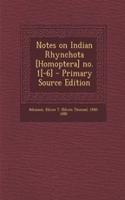 Notes on Indian Rhynchota [Homoptera] No. 1[-6] - Primary Source Edition